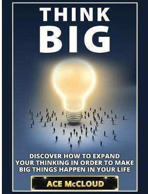 Think Big(English, Hardcover, McCloud Ace)