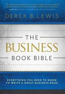 The Business Book Bible(English, Hardcover, Lewis Derek B)