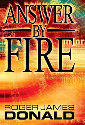 Answer by Fire(English, Hardcover, Donald Roger James)