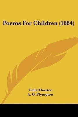 Poems For Children (1884)(English, Paperback, Thaxter Celia)