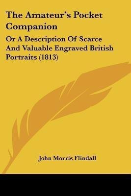 The Amateur's Pocket Companion(English, Paperback, Flindall John Morris)
