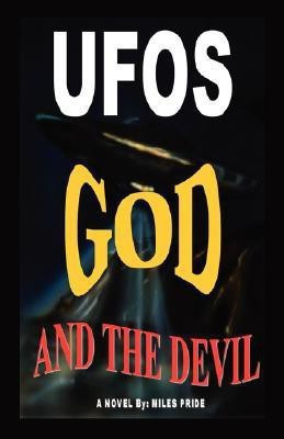 UFOs God and the Devil(English, Paperback, Pride Miles)