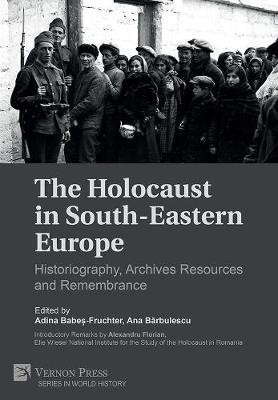 The Holocaust in South-Eastern Europe: Historiography, Archives Resources and Remembrance(English, Hardcover, unknown)