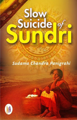 Slow Suicide of Sundri(English, Paperback, Panigrahi Sudama Chandra)