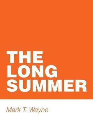 The Long Summer(English, Paperback, Wayne Mark T)