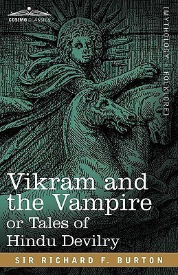 Vikram and the Vampire or Tales of Hindu Devilry(English, Paperback, Burton Richard F Sir)