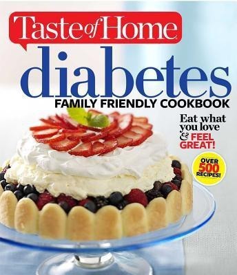 Taste of Home Diabetes Family Friendly Cookbook(English, Paperback, Editors of Taste of Home)