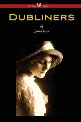 Dubliners (Wisehouse Classics Edition)(English, Paperback, Joyce James)