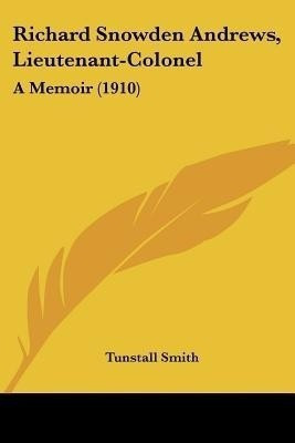 Richard Snowden Andrews, Lieutenant-Colonel(English, Paperback, unknown)