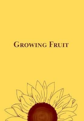 Growing Fruit(English, Hardcover, Mason Ashlyn M)