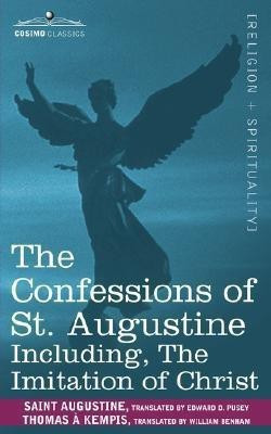 The Confessions of St. Augustine, Including the Imitation of Christ(English, Paperback, A'Kempis Thomas)