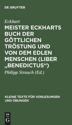 Meister Eckharts Buch Der Goettlichen Troestung Und Von Dem Edlen Menschen (Liber Benedictus)(German, Hardcover, Eckhart)