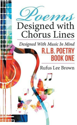 Poems Designed with Chorus Lines(English, Paperback, Brown Rufus Lee)