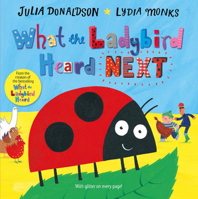 What the Ladybird Heard Next(English, Paperback, Donaldson Julia)