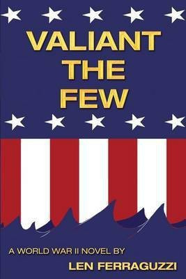 Valiant the Few(English, Paperback, Ferraguzzi Len)