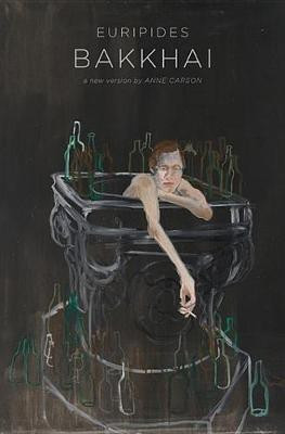 Bakkhai(English, Electronic book text, Carson Anne)