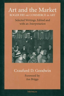 Art and the Market(English, Electronic book text, Goodwin Craufurd D)