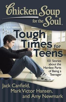 Chicken Soup for the Soul: Tough Times for Teens(English, Paperback, Canfield Jack)