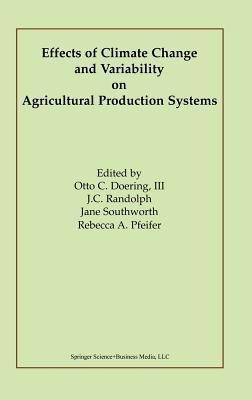 Effects of Climate Change and Variability on Agricultural Production Systems(English, Hardcover, unknown)