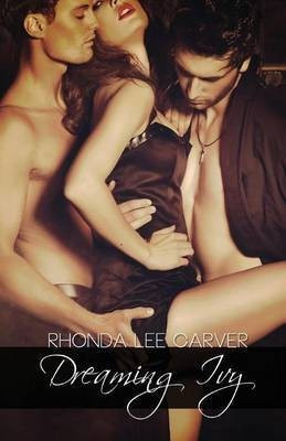 Dreaming Ivy(English, Paperback, Carver Rhonda Lee)