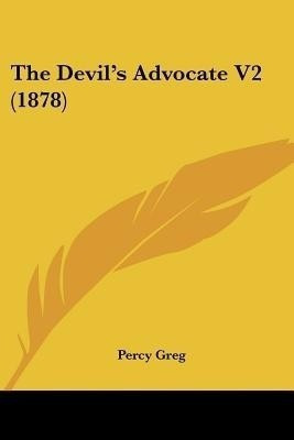The Devil's Advocate V2 (1878)(English, Paperback, Greg Percy)