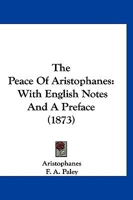 The Peace Of Aristophanes(English, Paperback, Aristophanes F A)
