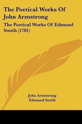 The Poetical Works Of John Armstrong(English, Paperback, Armstrong John)