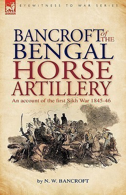 Bancroft of the Bengal Horse Artillery(English, Paperback, Bancroft N W)