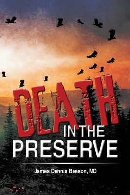 Death in the Preserve(English, Paperback, Beeson James Dennis MD)