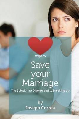 Ways to Save Your Marriage(English, Paperback, Correa Joseph)