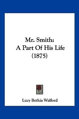 Mr. Smith(English, Paperback, Walford Lucy Bethia)