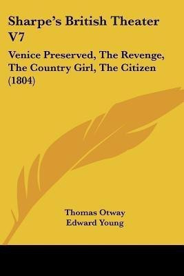 Sharpe's British Theater V7(English, Paperback, Otway Thomas)