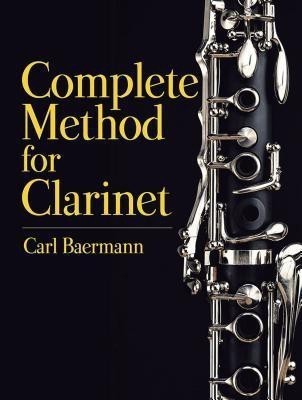 Complete Method for the Clarinet(English, Paperback, Baermann Carl)