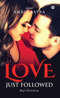 Love Just Followed  - Raj/Veronica(English, Paperback, Batra Amrit)
