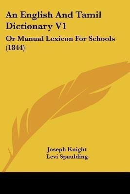 An English And Tamil Dictionary V1(English, Paperback, Knight Joseph)