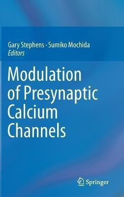 Modulation of Presynaptic Calcium Channels(English, Hardcover, unknown)