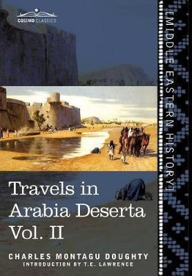 Travels in Arabia Deserta Vol. II(English, Hardcover, Doughty Charles Montagu)