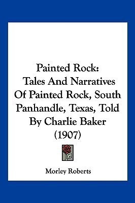Painted Rock(English, Paperback, Roberts Morley)