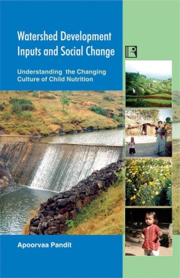 Watershed Development Inputs and Social Change(English, Hardcover, Pandit Apoorvaa)