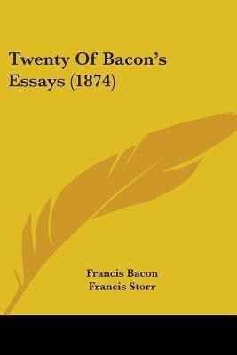 Twenty Of Bacon's Essays (1874)(English, Paperback, Bacon Francis)