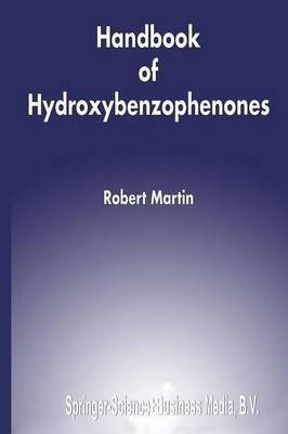 Handbook of Hydroxybenzophenones(English, Paperback, Martin Robert)