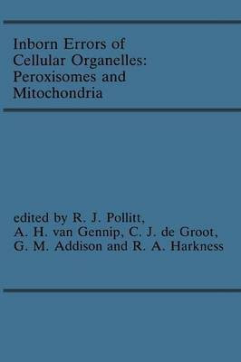 Inborn Errors of Cellular Organelles: Peroxisomes and Mitochondria(English, Paperback, unknown)