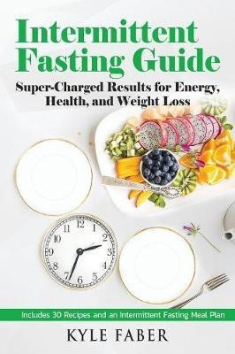 Intermittent Fasting Guide(English, Paperback, Faber Kyle)