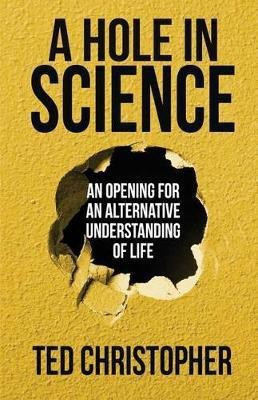 A Hole in Science(English, Paperback, Christopher Ted)