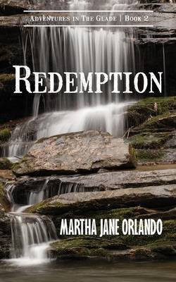 Redemption Adventures in The Glade Book 2(English, Paperback, Orlando Martha Jane)