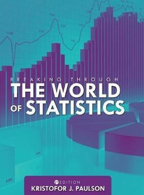 Breaking through the World of Statistics(English, Hardcover, Paulson Kristofor)