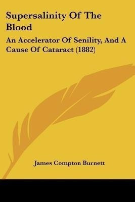 Supersalinity Of The Blood(English, Paperback, Burnett James Compton)