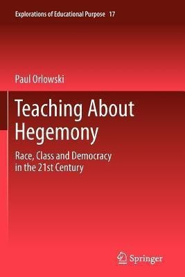 Teaching About Hegemony(English, Paperback, Orlowski Paul)
