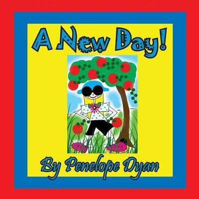 A New Day!(English, Paperback, Dyan Penelope)