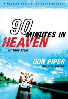 90 Minutes in Heaven - My True Story(English, Paperback, Piper Don)